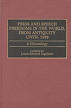 Press and speech freedoms in the world, from antiquity until 1998 : a chronology