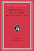 Remains of old latin. IV, Archaic inscriptions 著者：  E  H Warmington 
