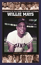 Willie Mays : a biography