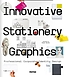 Innovative stationery graphics : professional... by Miguel Abellón