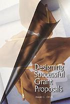 Designing successful grant proposals