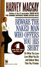 Beware the naked man who offers you his shirt : do what you love, love what you do and deliver more than you promise