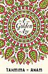 A golden age : a novel 著者：  Tahmima Anam 