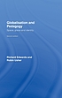 Globalisation and pedagogy : space, place and... de Richard Edwards