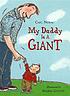 My daddy is a giant by  Carl Norac 