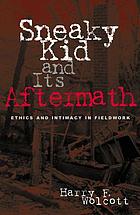 Sneaky kid and its aftermath : ethics and intimacy in fieldwork