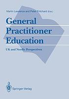 General practitioner education : UK and Nordic perspectives