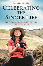 Celebrating the single life : keys to successful living on your own
