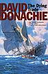 The dying trade von David Donachie