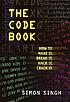 The code book : how to make it, break it, hack... door Simon Singh