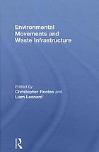 Environmental movements and waste infrastructure