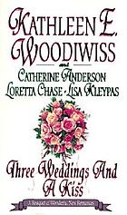 Three weddings and a kiss