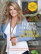 Home cooking with Trisha Yearwood : stories & recipes to share with family & friends