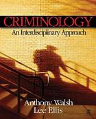 Criminology : an interdisciplinary approach