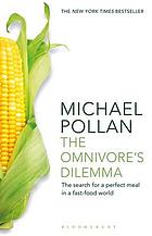 The omnivore's dilemma : a natural history of four meals