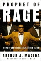 Prophet of rage : a life of Louis Farrakhan and his nation