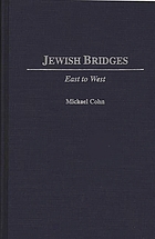 Jewish bridges : East to West