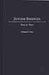 Jewish bridges : East to West