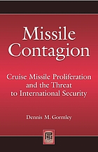 Missile contagion : cruise missile proliferation and the threat to international security