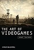 The art of videogames by  Grant Tavinor 