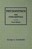 Psychophysics : the fundamentals