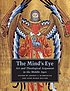 The mind's eye : art and theological argument in the Middle Ages