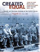 Created equal : a social and political history of the United States Vol. 2 From 1865