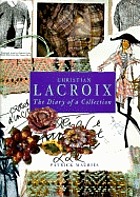 Christian Lacroix : the diary of a collection