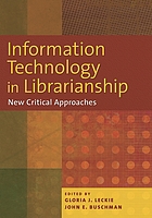 Information technology in librarianship : new critical approaches