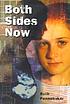 Both sides now by  Ruth Pennebaker 