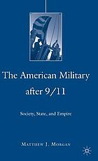 The American military after 9/11 : society, state, and empire