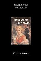 Never say no to a killer