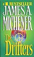 The drifters : a novel 著者： James Albert Michener