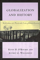 Globalization and history : the evolution of a nineteenth-century Atlantic economy