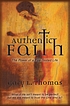 Authentic faith : the power of a fire-tested life... 著者：  Gary Thomas 