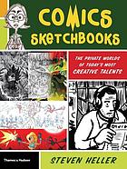 Comics sketchbooks : the unseen world of today's most creative talents