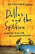 Dallas and the Spitfire : an old car, an ex-con,... by Ted Kluck