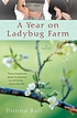 A year on Ladybug Farm 著者：  Donna Ball 