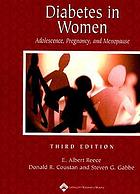 Diabetes in women : adolescence, pregnancy, and menopause
