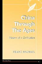 China through the ages : history of a civilization