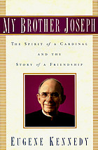 My brother Joseph : the spirit of a cardinal and the story of a friendship