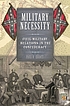 Military necessity : civil-military relations... de Paul D Escott