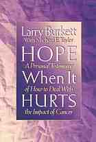 Hope when it hurts : a personal testimony of how to deal with the impact of cancer