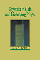 Crystals in gels and Liesegang rings : in vitro veritas