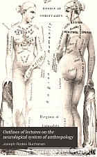 Outlines of lectures on the neurological system of anthropology : as discovered, demonstrated and taught in 1841 and 1842