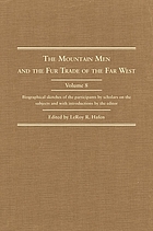 The Mountain men and the fur trade of the far West;