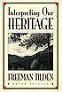 Interpreting our heritage 著者：  Freeman Tilden 