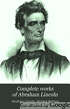 Complete works of Abraham Lincoln,