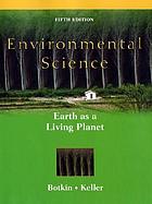 Environmental science - earth as a living planet.
