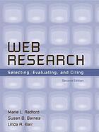 Web research : selecting, evaluating, and citing